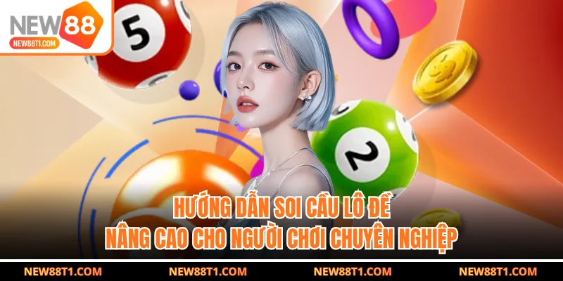 Hướng dẫn soi cầu lô đề nâng cao cho người chơi chuyên nghiệp Hướng dẫn soi cầu lô đề nâng cao cho người chơi chuyên nghiệp